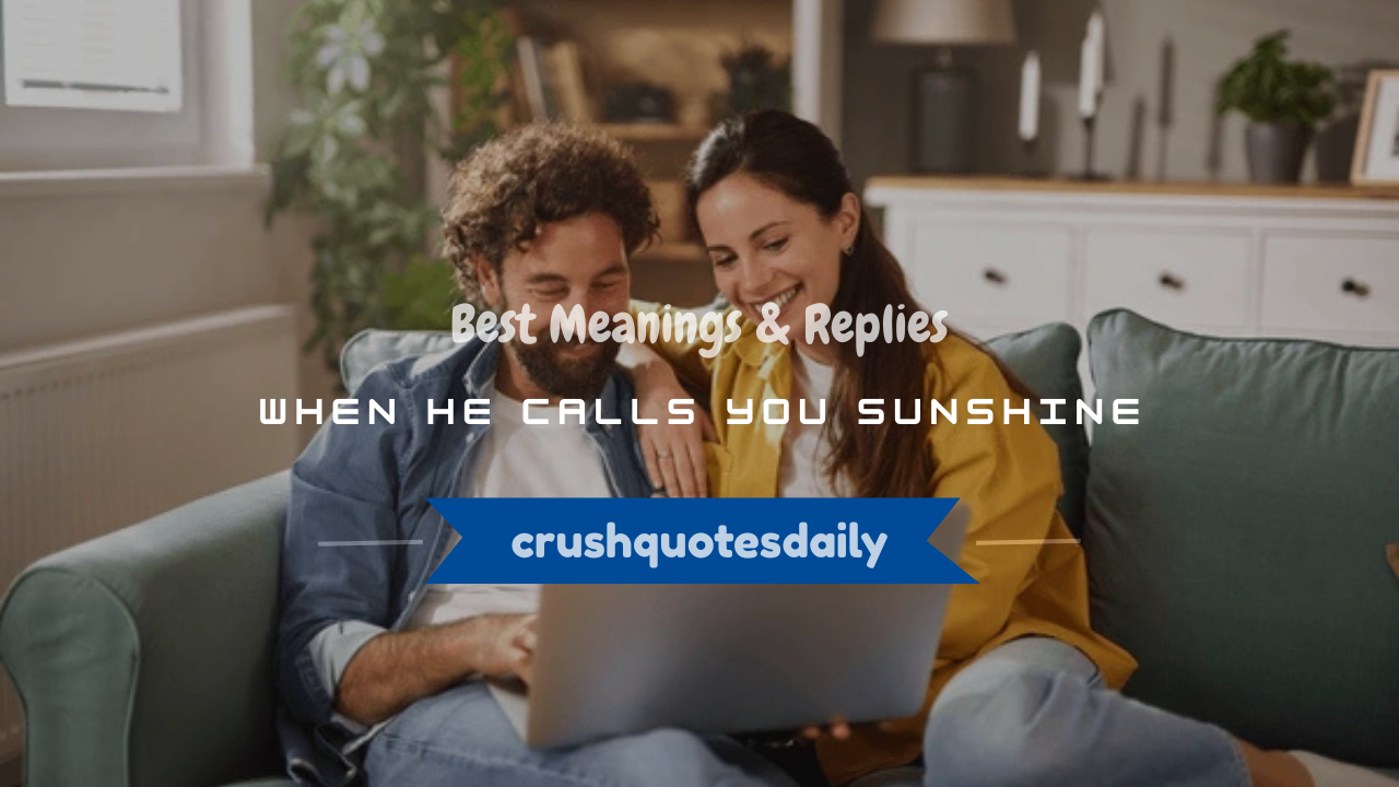 when a man calls you sunshine
