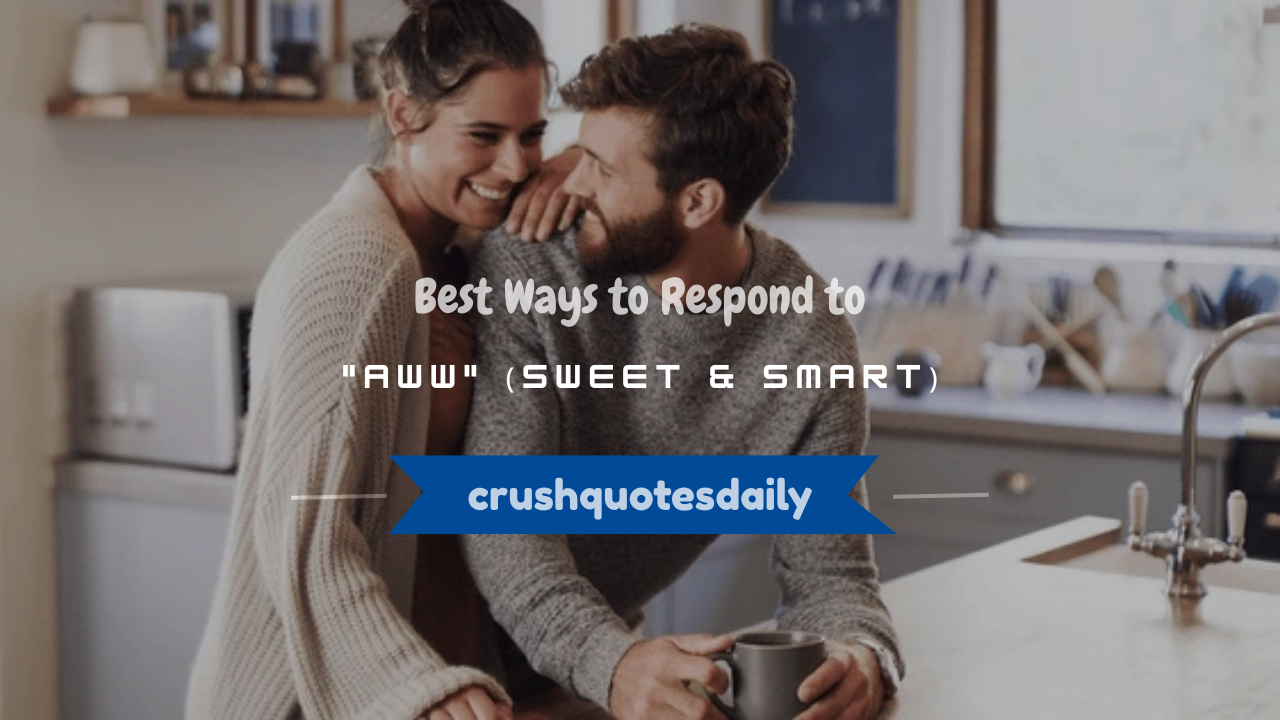how to respond to aww