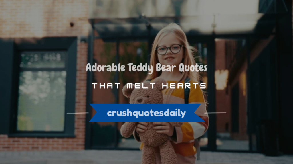 teddy bear quotes