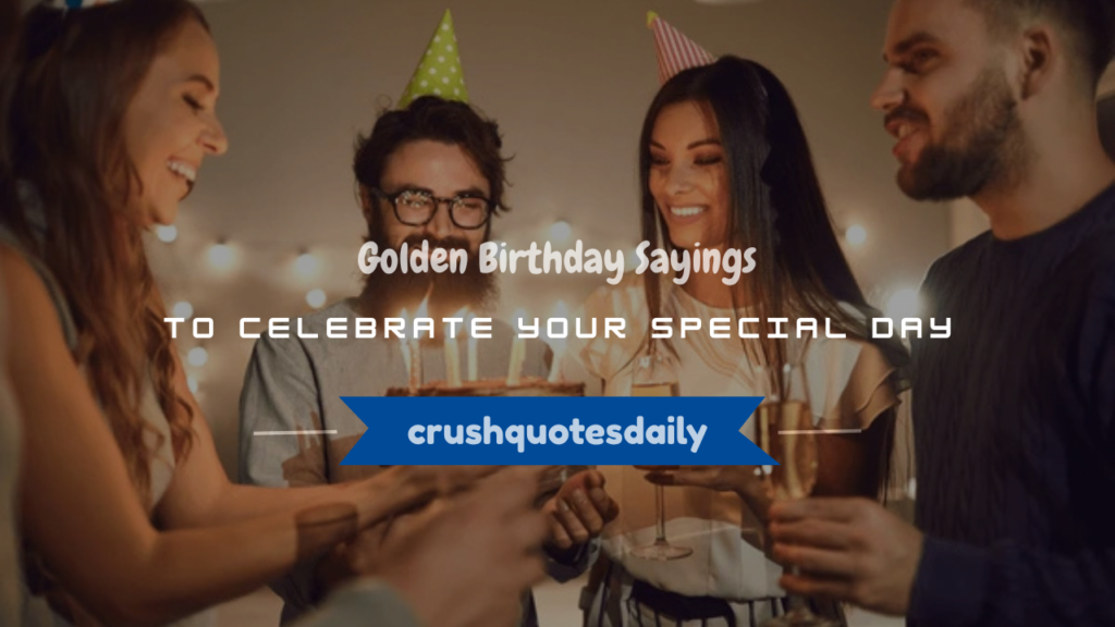 golden birthday sayings