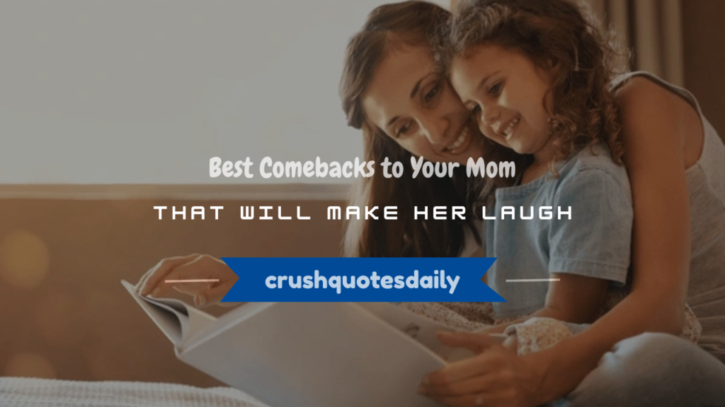 comebacks to your mom