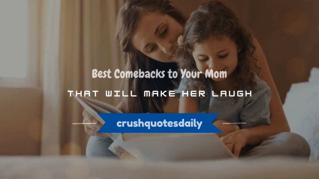 comebacks to your mom