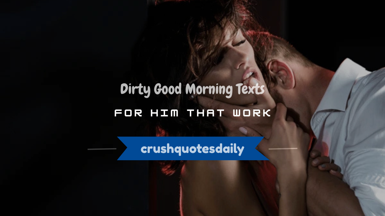 dirty good morning text messages for him