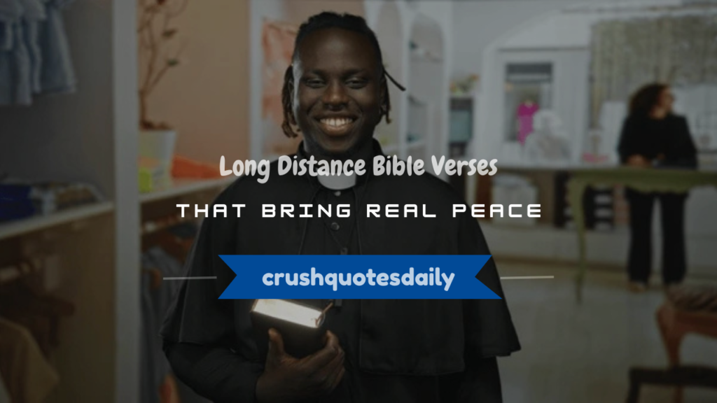 long distance bible verses