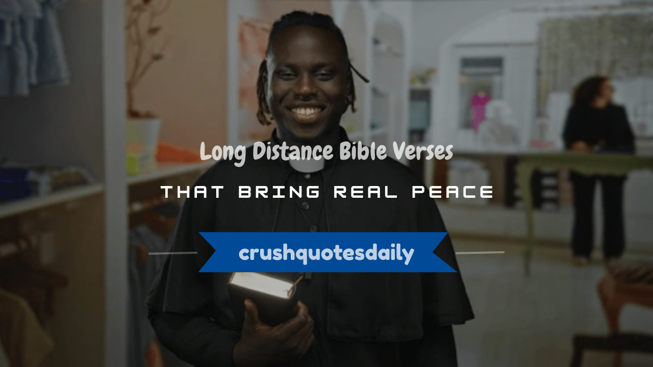 long distance bible verses