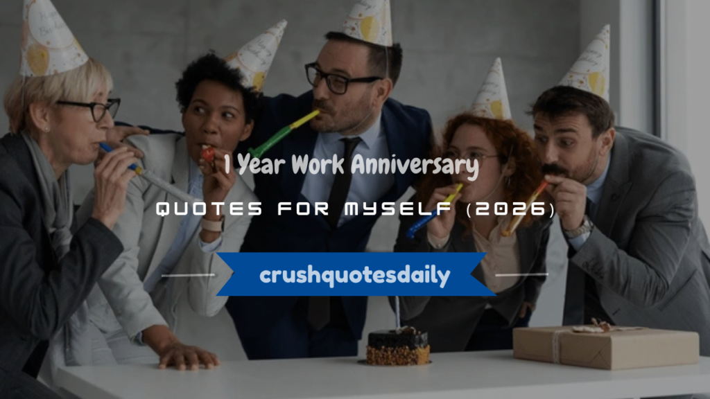 1 year work anniversary quotes for myself
