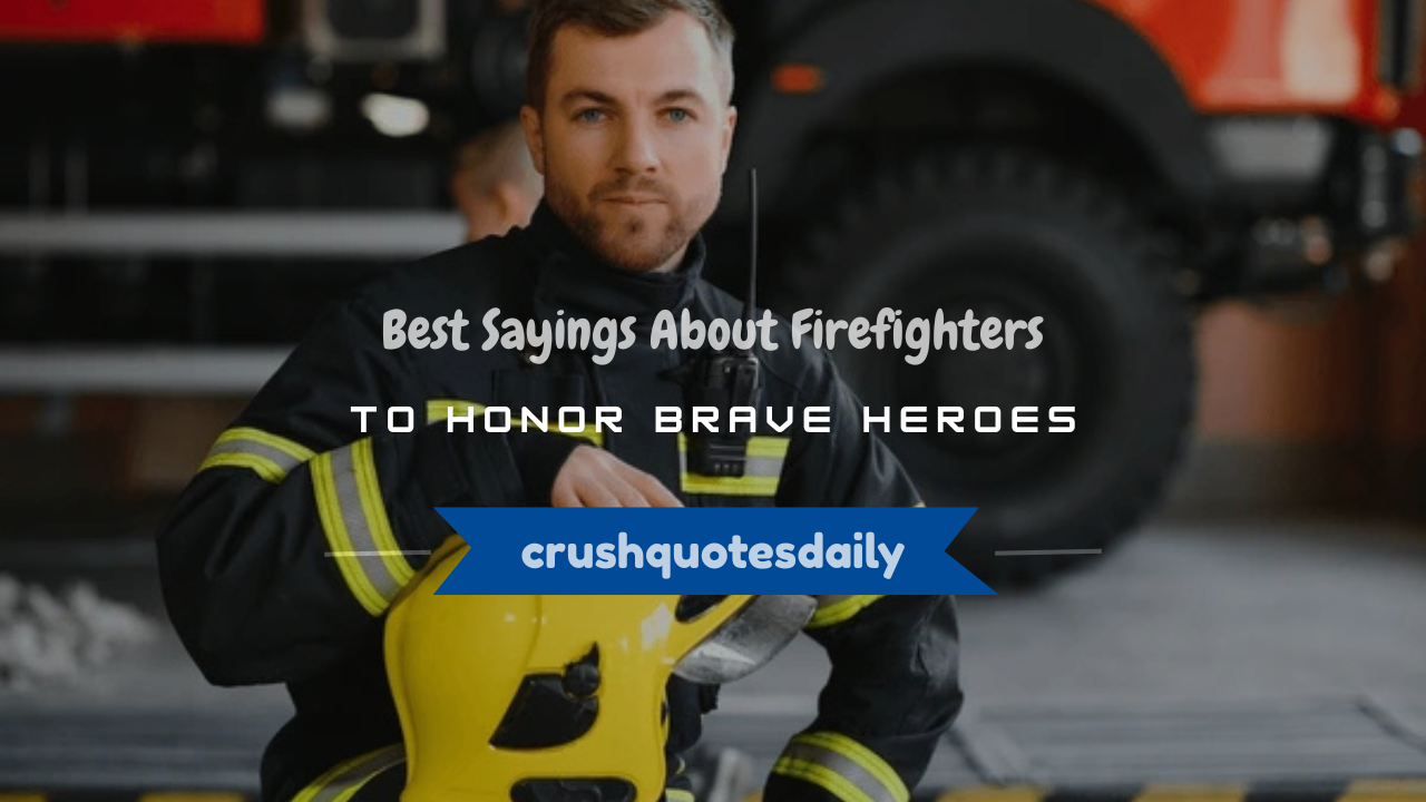 sayings about firefighters