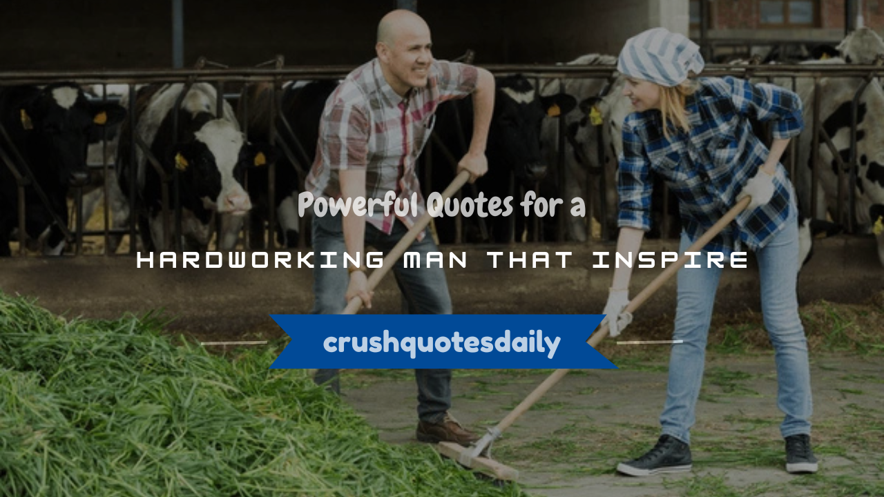 quotes for a hardworking man