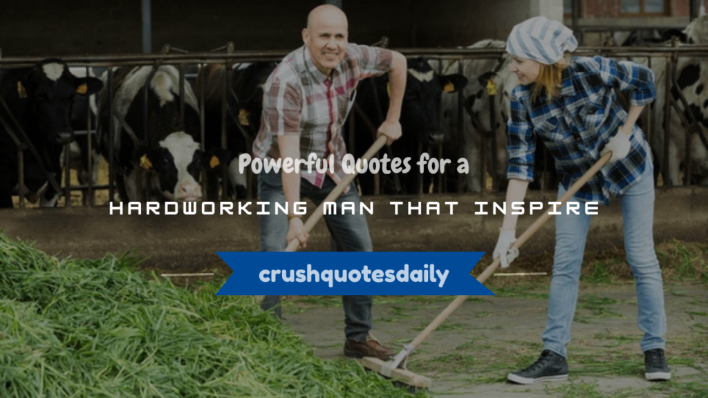 quotes for a hardworking man