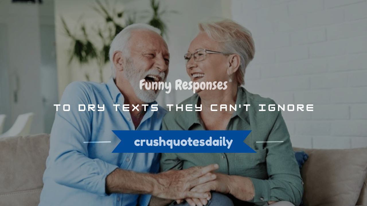 funny responses to dry texts