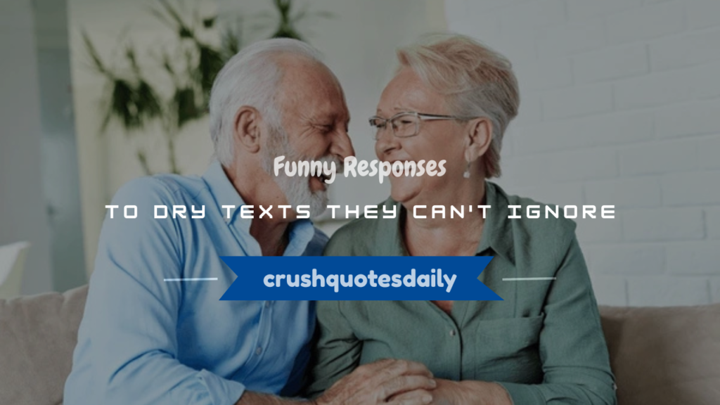 funny responses to dry texts