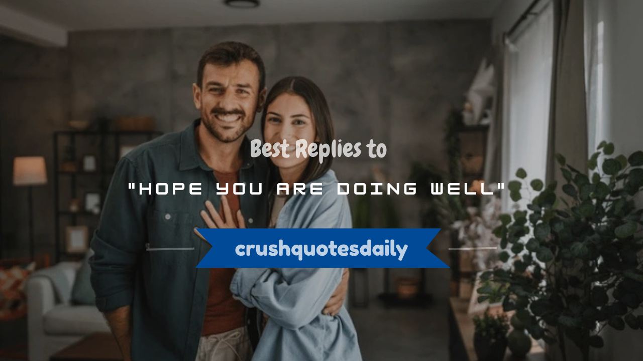 how to respond to hope you are doing well