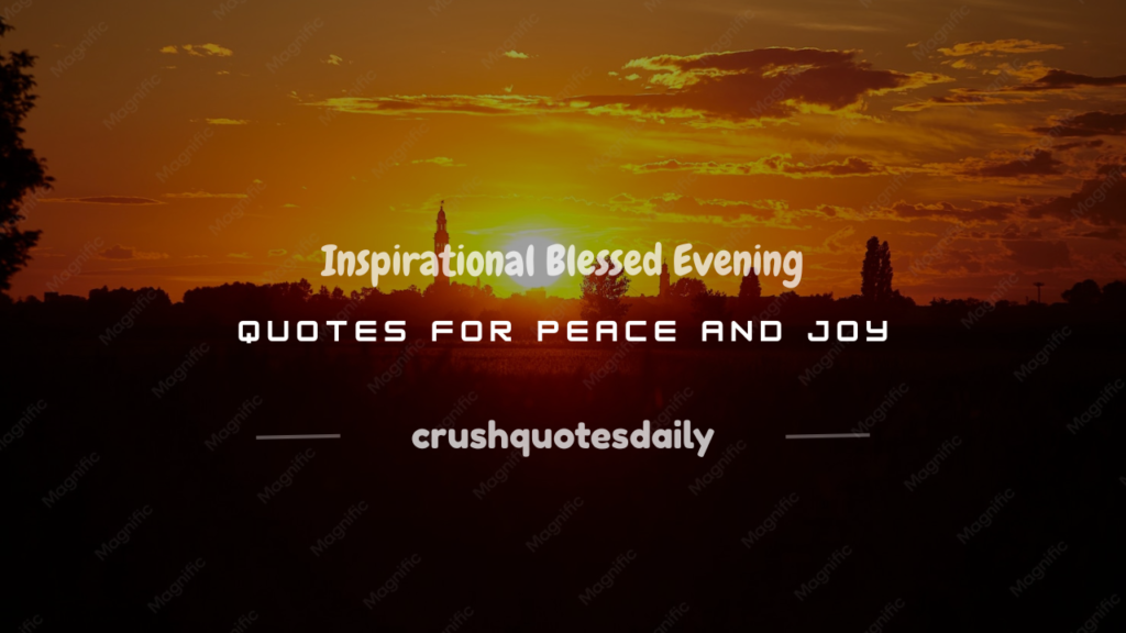 inspirational blessed evening quotes