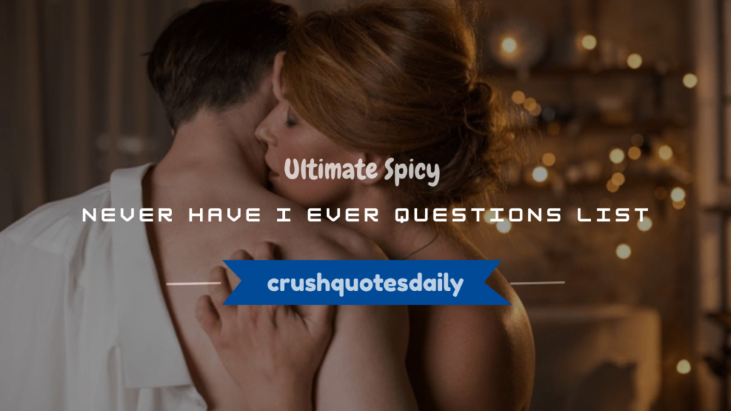 never have i ever questions spicy
