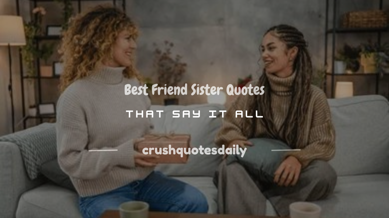 best friend sister quotes