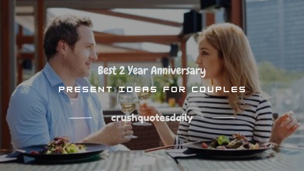 2 year anniversary present ideas