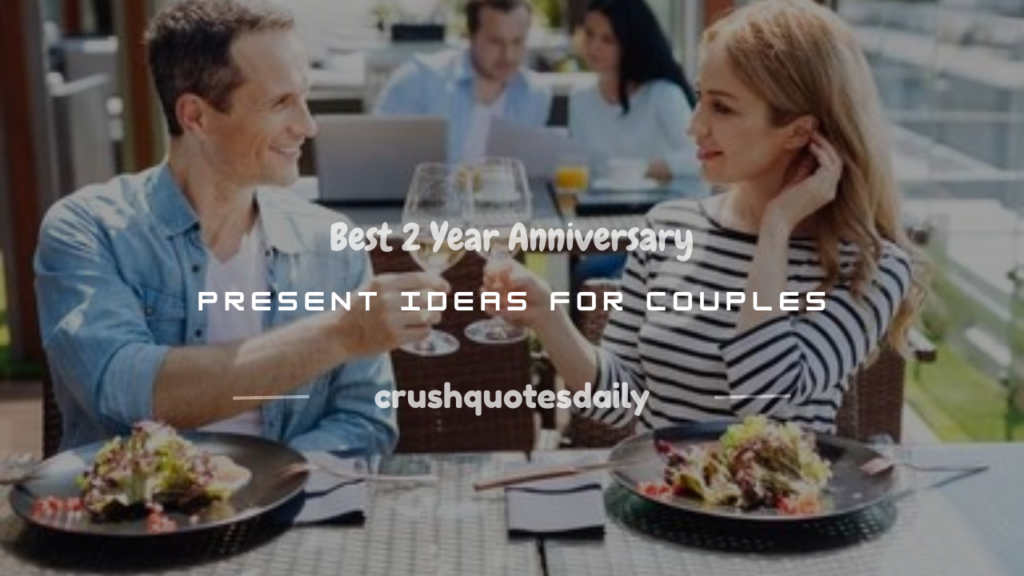 2 year anniversary present ideas