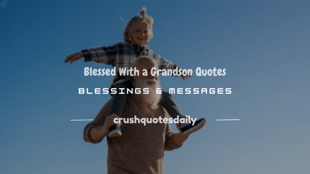 blessed with a grandson quotes